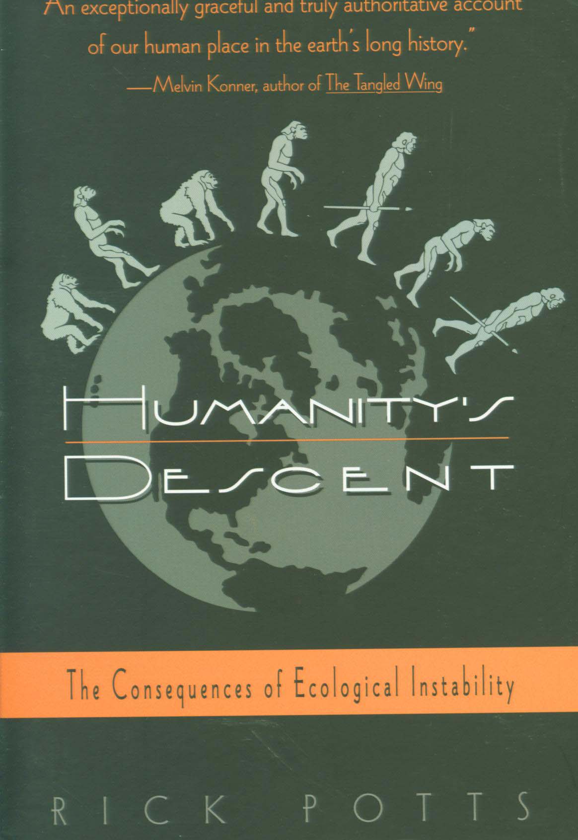 HUMANITY'S DESCENT: the consequences of ecological instability. 